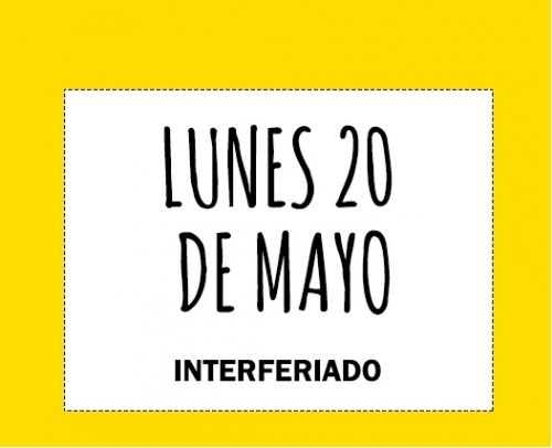 LUNES 20 DE MAYO INTER-FERIADO
